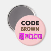 Funny Nurse "CODE BROWN QUEEN" Giften Magneet (Voorkant / Achterkant)
