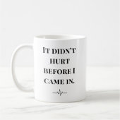 Funny Nurse Mug “Didn’t Hurt Before” Custom Name (Gauche)