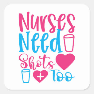 Funny Nurses heeft ook schoten nodig Vierkante Sticker