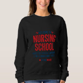 Funny Nursing Student Meme Nursing School Future Trui (Voorkant)