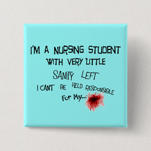 Funny Nursing Student T-shirts en cadeautjes Vierkante Button 5,1 Cm