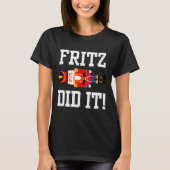 Funny Nutcracker Fritz Did It Clara Christmas Ball T-shirt (Voorkant)