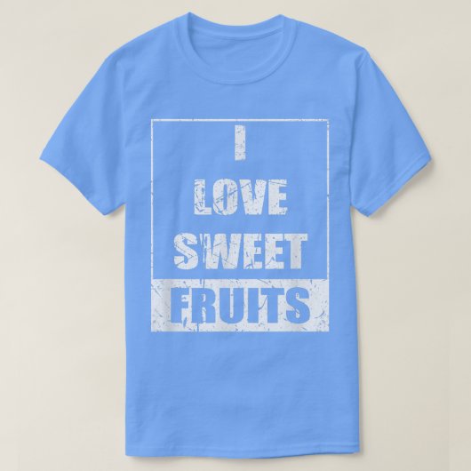 Funny nutrition, vegetarian saying, I love sweet f T-shirt (Design voorkant)