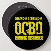 Funny OCBD (obsessief-Compulsive Birding Disorder) Ronde Button 6,0 Cm (Voorkant /achterkant)