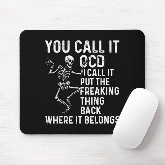 Funny Ocd Quote Put It Back Where It Belongs Muismat (Met muis)
