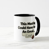 Funny Office Humor Mug - Loop (Devant droit)