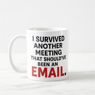 Funny Office Mug – Meeting That Should Be Email Koffiemok