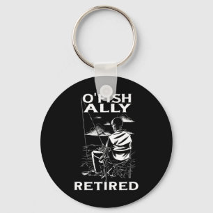 Funny O'fishally Gepensioneerd T-shirt voor Pensio Sleutelhanger