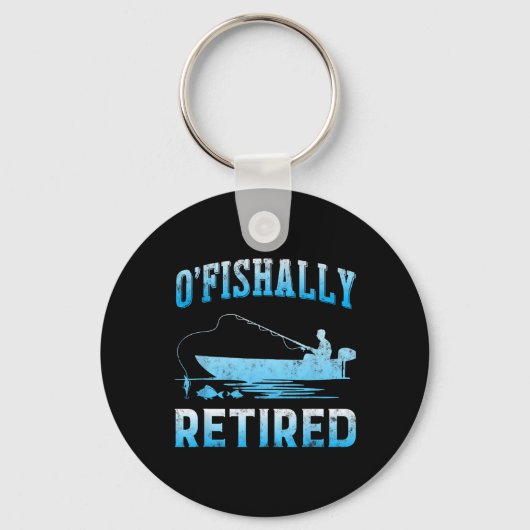 Funny O'fishally Retired Gift For Retired Fishing  Sleutelhanger (Voorkant)