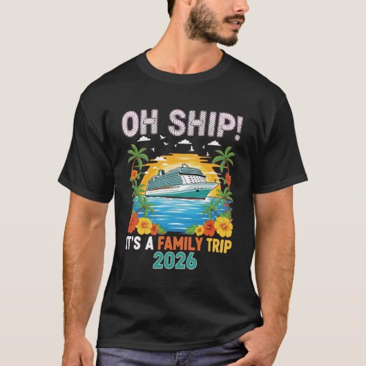 Funny Oh Ship Cruise 2026 Family Vacation Matching T-shirt (Voorkant)