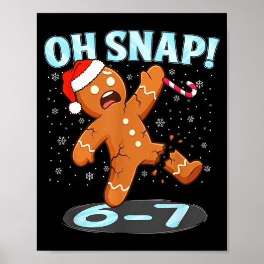 Funny Oh Snap 67 Gingerbread Man Meme 6 7 Christma Poster (Voorkant)