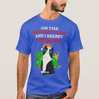 Funny On The Naughty List and I Regret Nothing Cat T-shirt