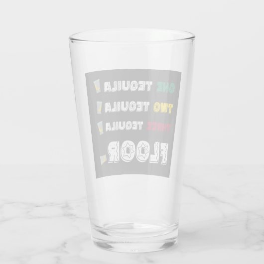 Funny One Tequila Two Tequila Three Tequila Floor Glas (Achterkant)