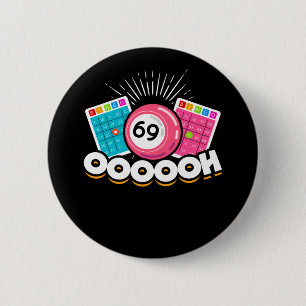 Funny Oooooh 69 Queen Bingo Fan LGBT Ronde Button 5,7 Cm