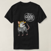 Funny Opossum I'm Good Kitty Possum T-shirt (Design voorkant)