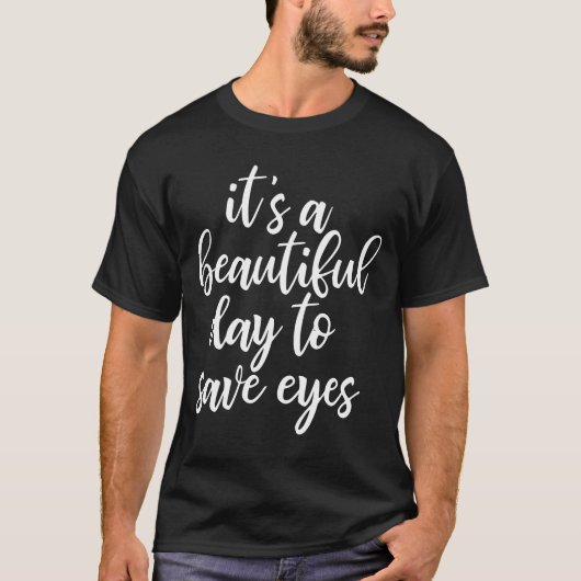 Funny Optometrist Slogan T-shirt (Voorkant)