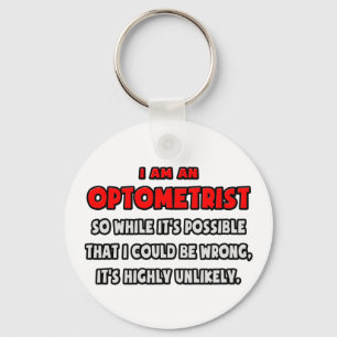 Funny Optometrist ... Zeer onwaarschijnlijk Sleutelhanger