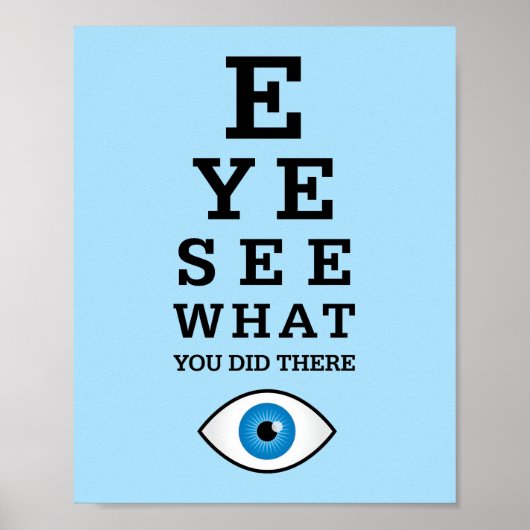 Funny Optometry Pun Eye Zie Poster (Voorkant)