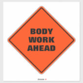Funny oranje body work ahead road sign sticker (Vel)