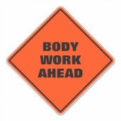 Funny oranje body work ahead road sign sticker (Voorkant)
