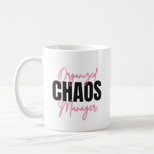Funny Organized Chaos Manager Mug  (Gauche)