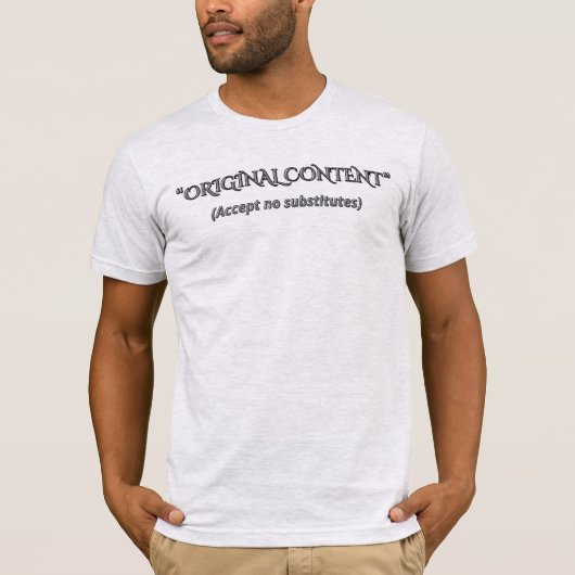 Funny Original Content Sarcastic Minimalist T-Shir T-shirt (Voorkant)