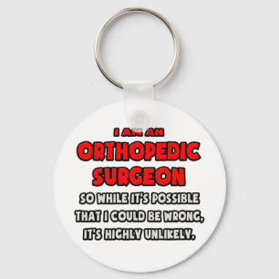 Funny Orthopedic Surgeon ... Zeer onwaarschijnlijk Sleutelhanger