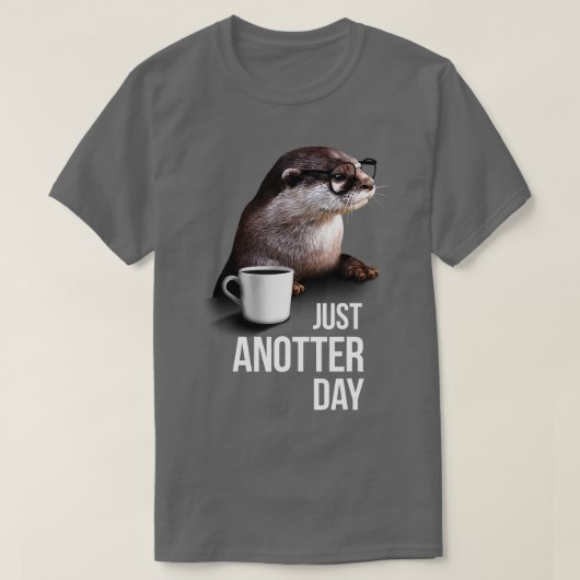 Funny Otter Tshirt juste Anotter Day pour Otter lo (Design devant)
