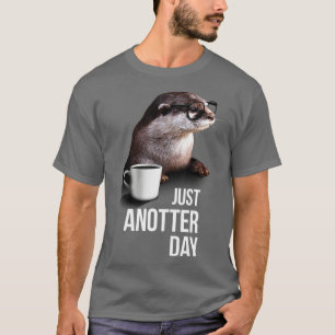 Funny Otter Tshirt juste Anotter Day pour Otter lo