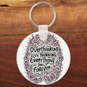 Funny "Overthinking Everything Since Forever" Sleutelhanger (Voorkant)
