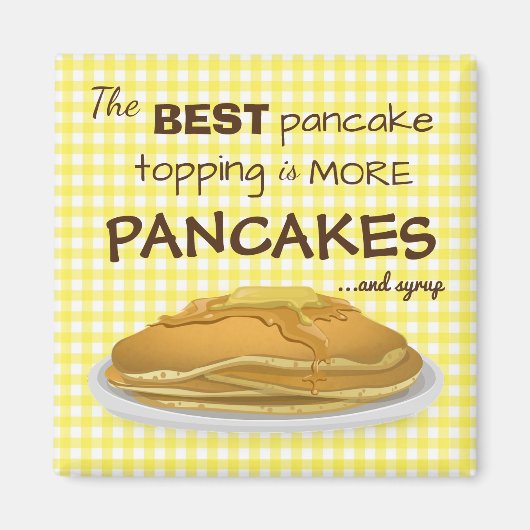 Funny Pancakes en Syrup Topping Quote Magneet (Voorkant)