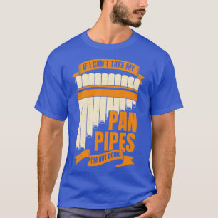 Funny Pane Pipes Flute Player Gift T-shirt