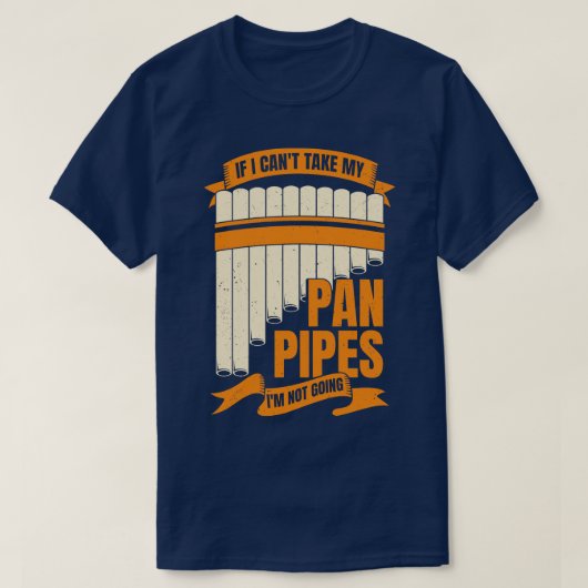 Funny Pane Pipes Flute Player Gift T-shirt (Design voorkant)