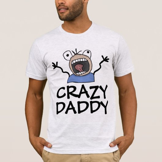 FUNNY PAPA T-SHIRTS CRAZY DADDY (Devant)
