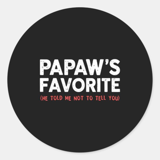 Funny Papaw's Favorite Granhild I'm Papaw's Favori Ronde Sticker (Voorkant)