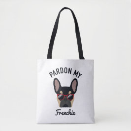 Funny Pardon my Frenchie Black Tan French Bulldog Draagtas