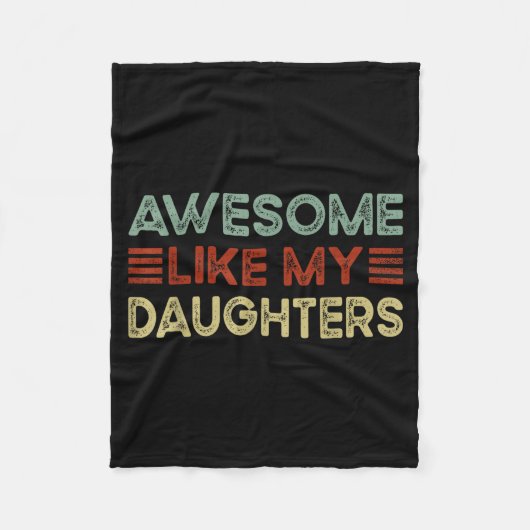 Funny Parents' Day Quote Awesome Like My Daughters Fleece Deken (Voorkant)