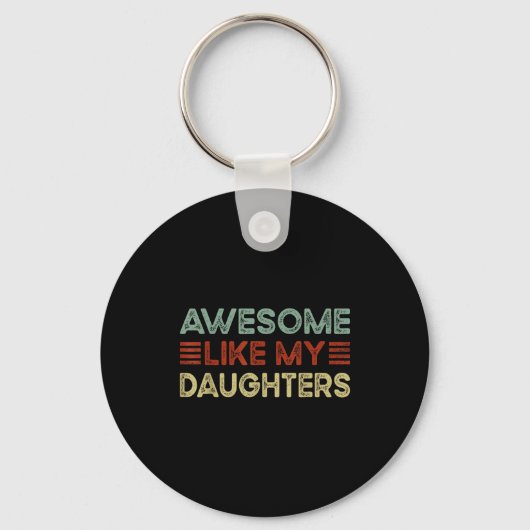 Funny Parents' Day Quote Awesome Like My Daughters Sleutelhanger (Voorkant)