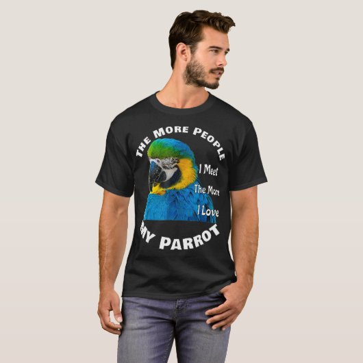 Funny Parrot TShirt pour les amateurs de perroquet (Devant entier)