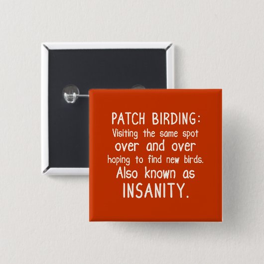 Funny Patch Birding is ongezond Vierkante Button 5,1 Cm (Voorkant /achterkant)