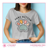 Funny Paws Button Customizable Dog Lover T-shirt