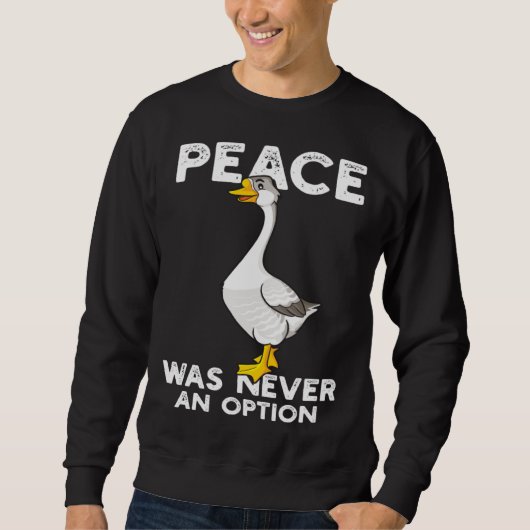 Funny Peace Was Never An Option Goose Meme Trui (Voorkant)