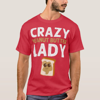Funny Peanut Butter Art For Women Mom Matching Bes T-shirt