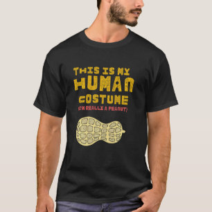 Funny Peanut - Dit is mijn menselijke kostuum dat T-shirt