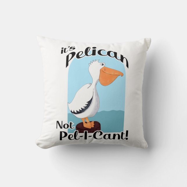 Funny Pelican not Pel I Cant Bird Fun Life Motto Kussen (Voorkant)