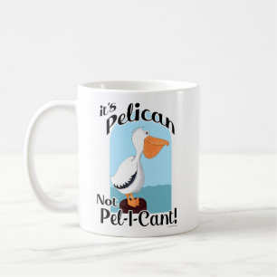 Funny Pelican not Pel I Cant Zee Bird Motto Koffiemok