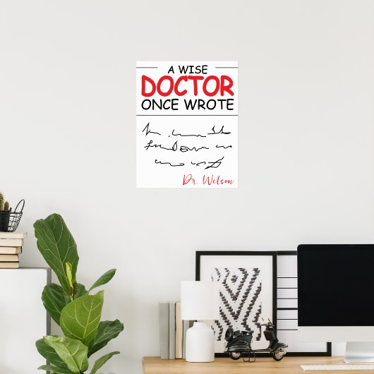 Funny Personalized Doctor grappig doctor gezegde Poster (Thuiskantoor)