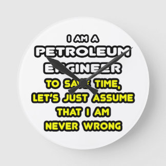 Funny Petroleum Engineer T-Shirts en Gifts Ronde Klok