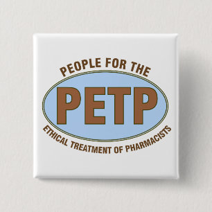 Funny Pharmacist geeft unieke "PETP"-ontwerp Vierkante Button 5,1 Cm