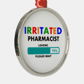 Funny Pharmacist Loading T-Shirts Metalen Ornament (Rechts)